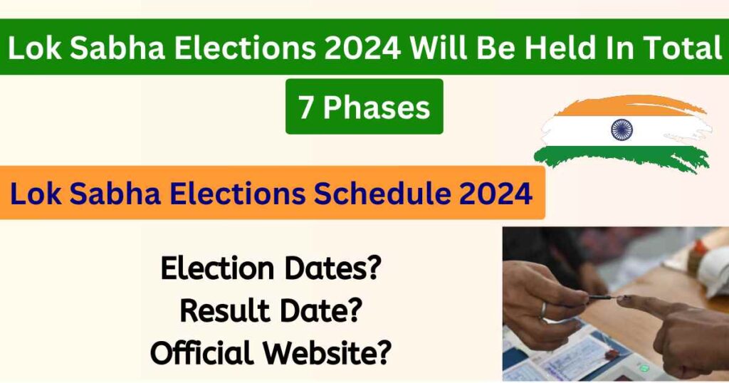 Lok Sabha Elections Schedule