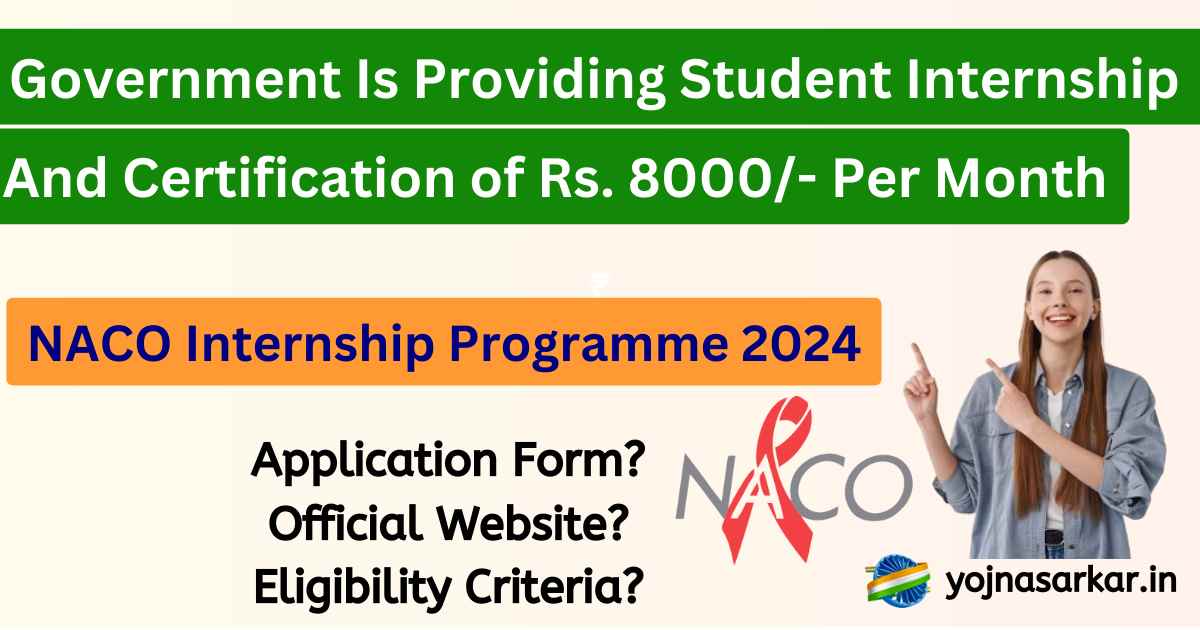 NACO Internship Programme 2024 | NACO Internship | Internship Program: Now Students Will Get A Paid Government Internship And Certification